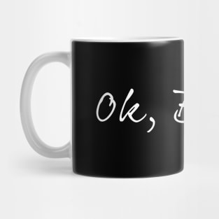 Ok, Boomer (white) Mug